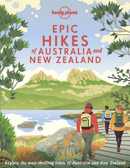 Lonely Planet Epic Hikes of Australia & New Zealand (Hardcover)