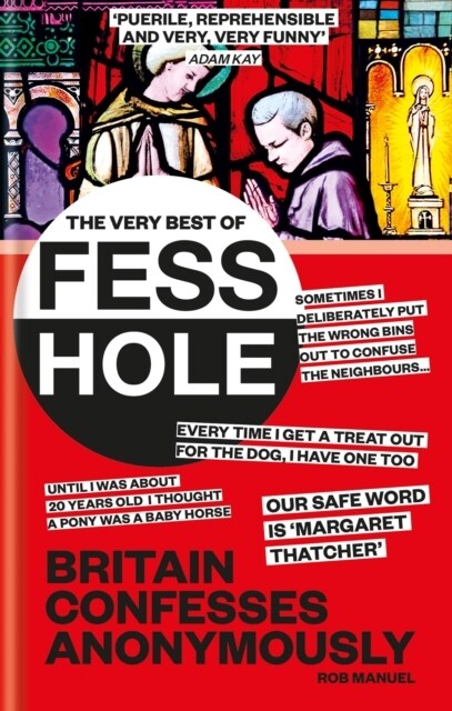 The Very Best of Fesshole : Britain confesses anonymously (Hardcover)