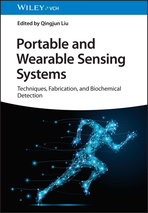 Portable and Wearable Sensing Systems: Techniques, Fabrication, and Biochemical Detection (Hardcover)