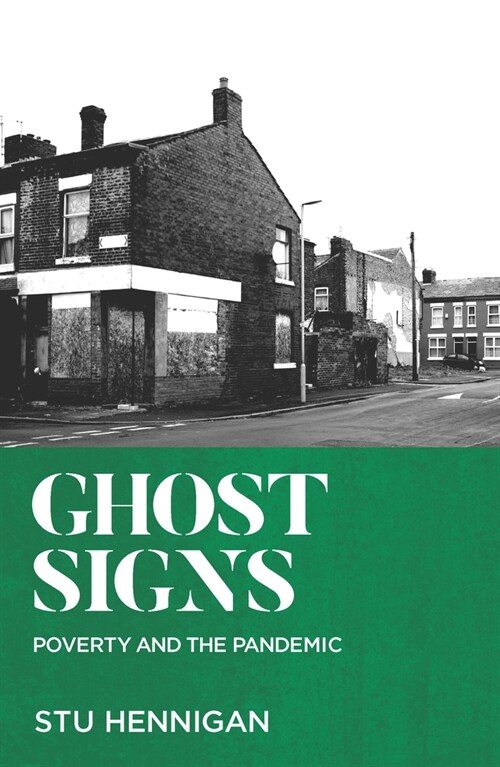 GHOST SIGNS : Shortlisted for Best Non-fiction, 2022 Books Are My Bag Awards     Shortlisted for Best Political Book By A Non-Parliamentarian, 2022 Pa (Paperback)