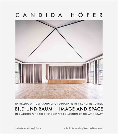 Image and Space : Candida Hoefer in Dialogue with the Photography Collection of the Art Library (Hardcover)