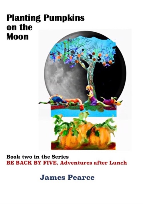 Planting Pumpkins on the Moon (Paperback)