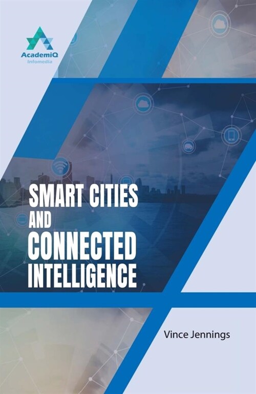 Smart Cities and Connected Intelligence (Hardcover)