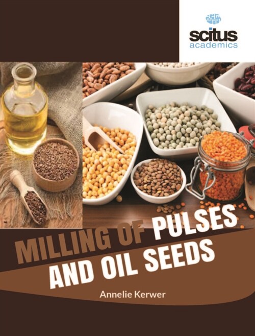 Milling of Pulses and Oil Seeds (Hardcover)