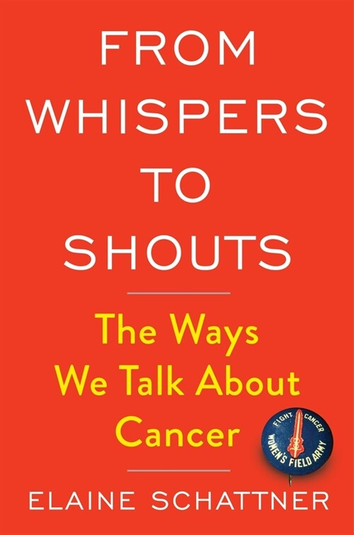 From Whispers to Shouts: The Ways We Talk about Cancer (Hardcover)