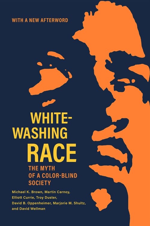 Whitewashing Race: The Myth of a Color-Blind Society (Paperback, First Edition)