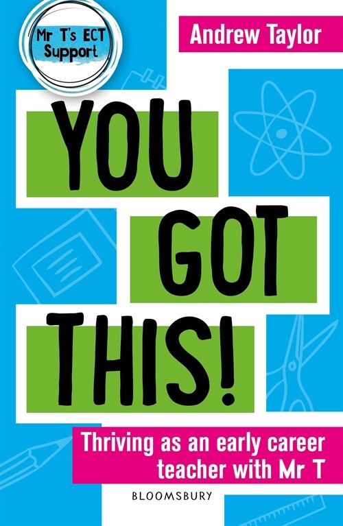 You Got This! : Thriving as an early career teacher with Mr T (Paperback)