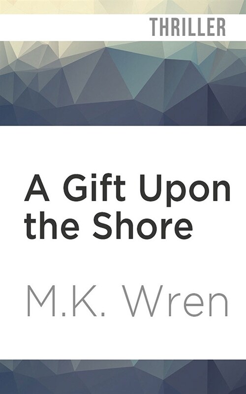 A Gift Upon the Shore (Audio CD)