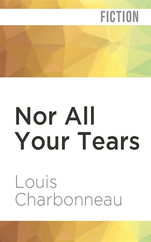 Nor All Your Tears (Audio CD)