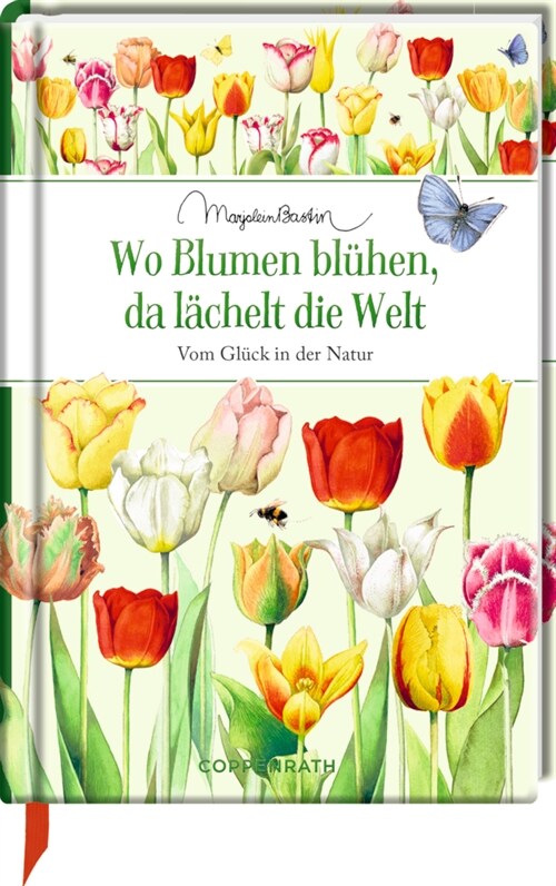 Wo Blumen bluhen, da lachelt die Welt (Hardcover)