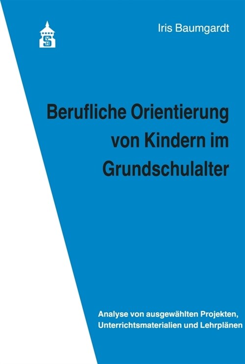 Berufliche Orientierung von Kindern im Grundschulalter (Paperback)