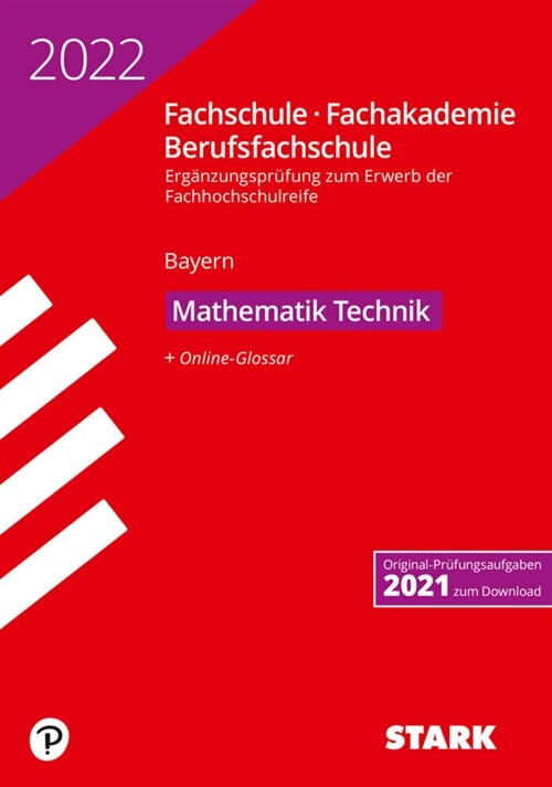 STARK Erganzungsprufung Fachschule/ Fachakademie/Berufsfachschule - 2022 Mathematik (Technik)- Bayern (Paperback)