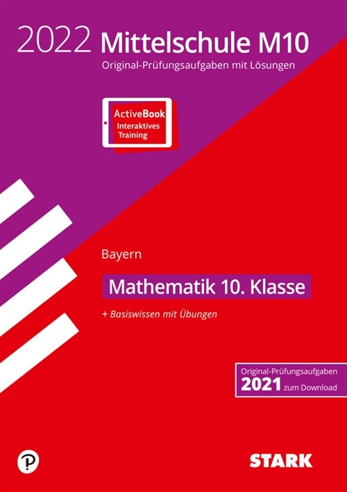 STARK Original-Prufungen und Training Mittelschule M10 2022 - Mathematik - Bayern, m. Online-Zugang (WW)