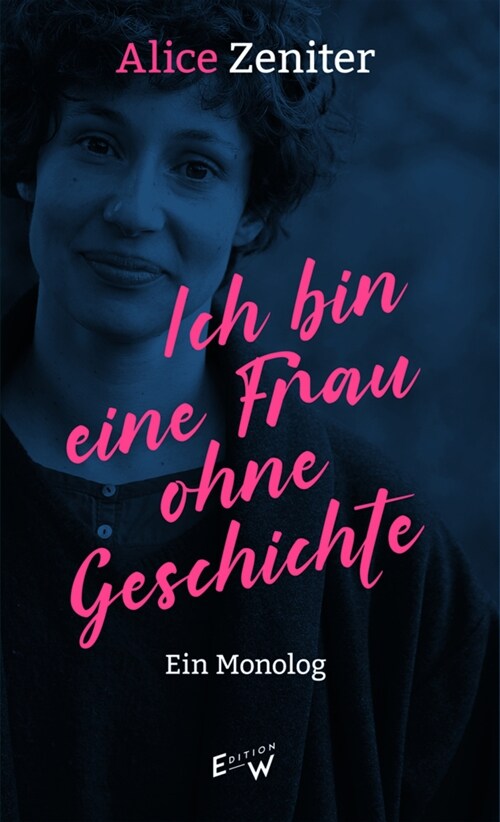 Ich bin eine Frau ohne Geschichte (Paperback)