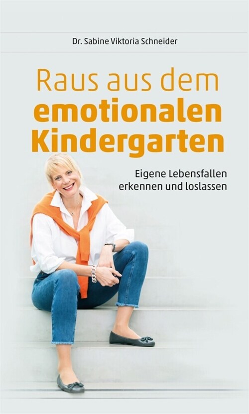 Raus aus dem emotionalen Kindergarten (Hardcover)