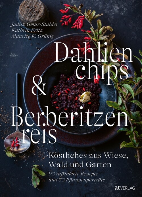 Dahlienchips und Berberitzenreis (Hardcover)