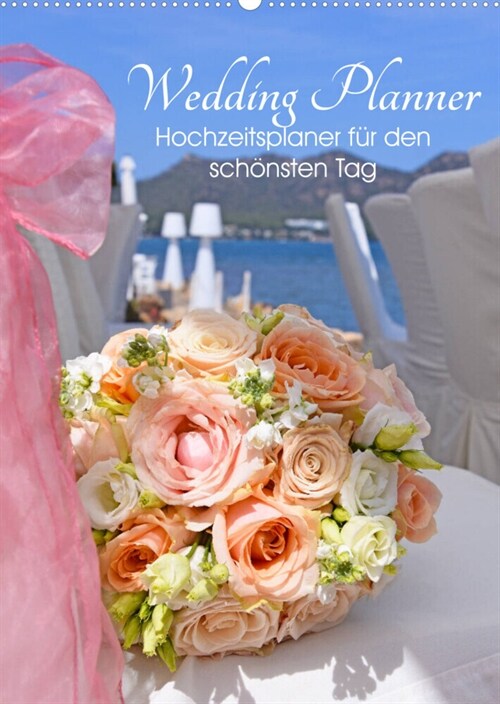 My Wedding Planner - Hochzeitsplaner fur den schonsten Tag im Leben (Wandkalender 2022 DIN A2 hoch) (Calendar)