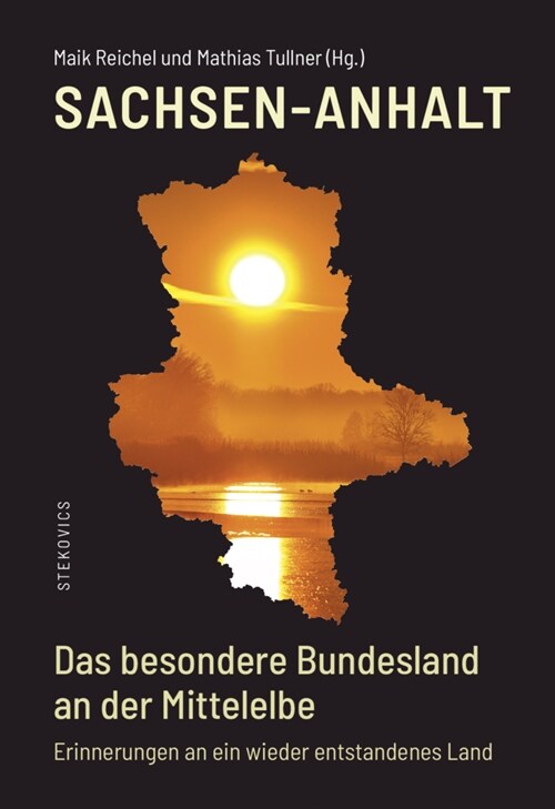 Sachsen-Anhalt - Das besondere Bundesland an der Mittelelbe (Hardcover)