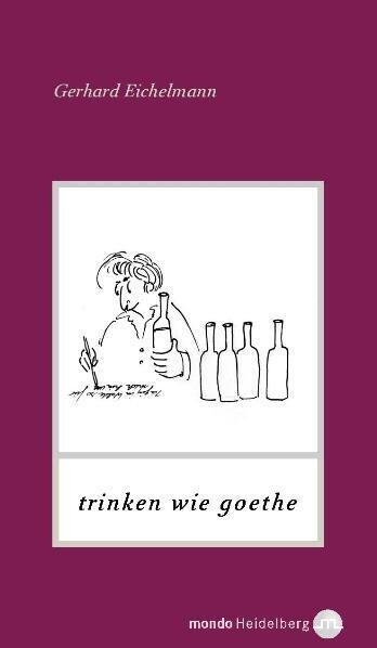 Trinken wie Goethe (Hardcover)