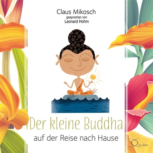 Der kleine Buddha auf der Reise nach Hause, 3 Audio-CD (CD-Audio)