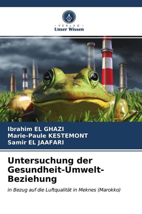 Untersuchung der Gesundheit-Umwelt-Beziehung (Paperback)