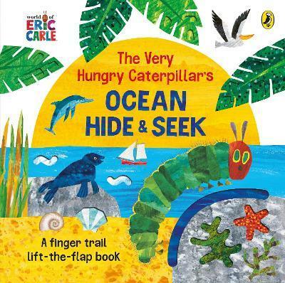 The Very Hungry Caterpillars Ocean Hide-and-Seek (Board Book)
