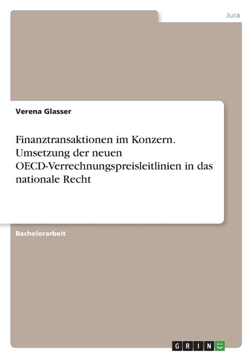 Finanztransaktionen im Konzern. Umsetzung der neuen OECD-Verrechnungspreisleitlinien in das nationale Recht (Paperback)