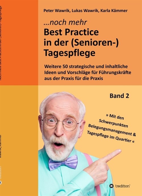 Noch mehr Best Practice in der (Senioren-)Tagespflege - Fachbuch Pflege (Paperback)