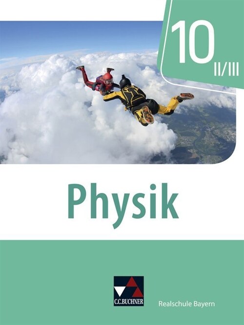 Physik - Realschule Bayern / Physik Realschule Bayern 10 II/III (Hardcover)