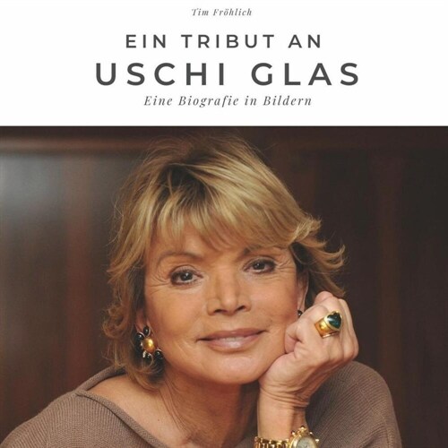 Ein Tribut an Uschi Glas (Paperback)