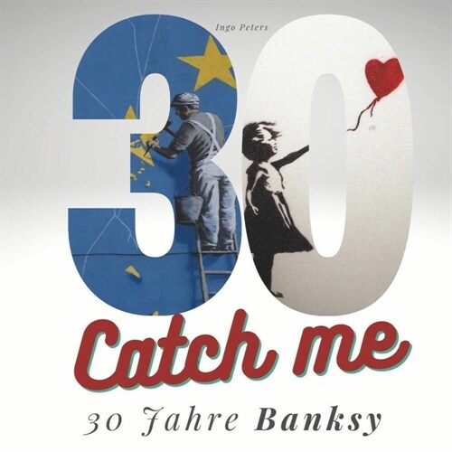 30 Jahre Banksy (Paperback)