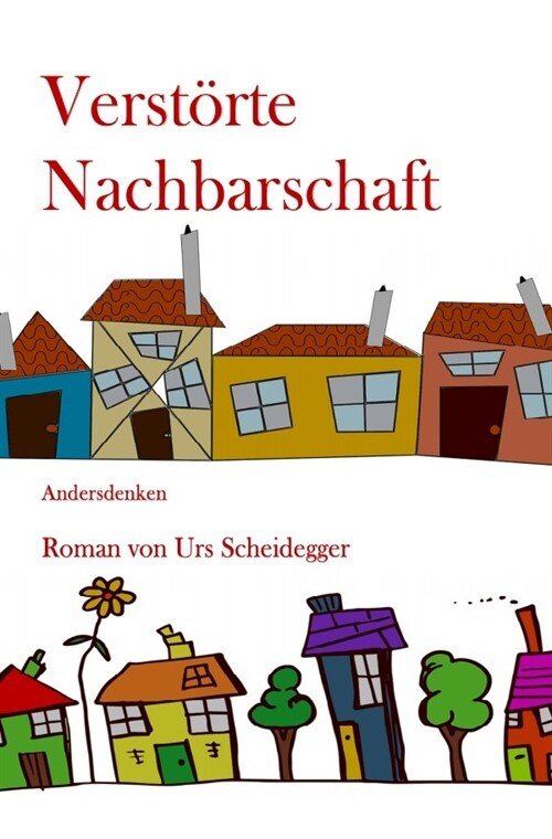 Verstorte Nachbarschaft (Paperback)