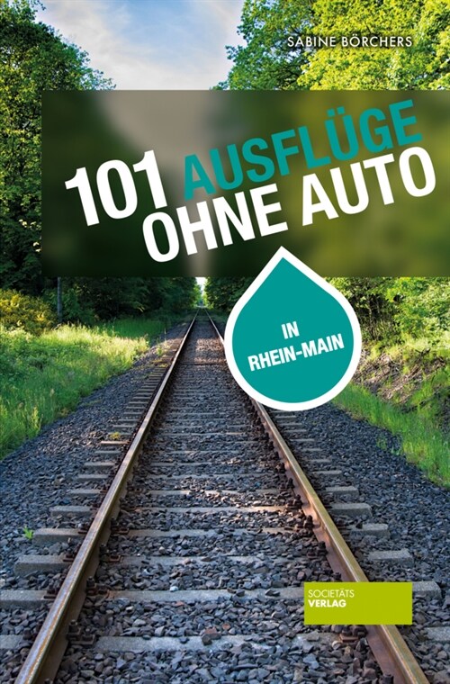 101 Ausfluge ohne Auto in Rhein-Main (Book)