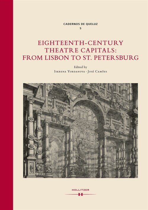 Eighteenth-Century Theatre Capitals: From Lisbon to St. Petersburg (Hardcover)