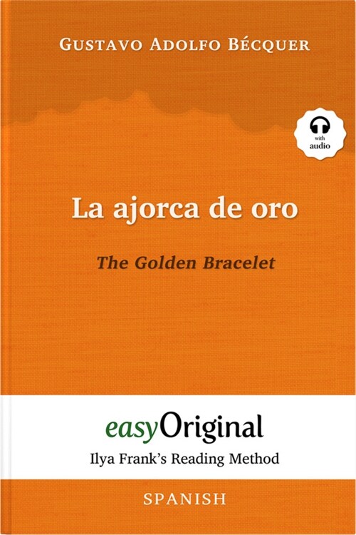 La ajorca de oro / The Golden Bracelet (with free audio download link) (Paperback)