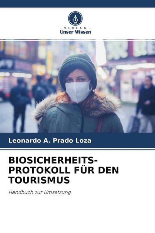 BIOSICHERHEITS- PROTOKOLL FUR DEN TOURISMUS (Paperback)