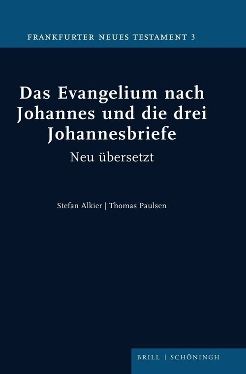 Das Evangelium Nach Johannes Und Die Drei Johannesbriefe: Neu Ubersetzt (Hardcover)