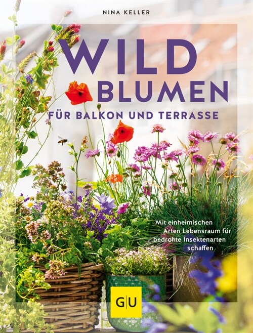 Wildblumen fur Balkon und Terrasse (Hardcover)