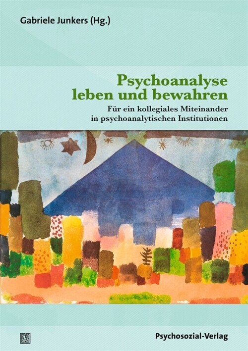 Psychoanalyse leben und bewahren (Paperback)