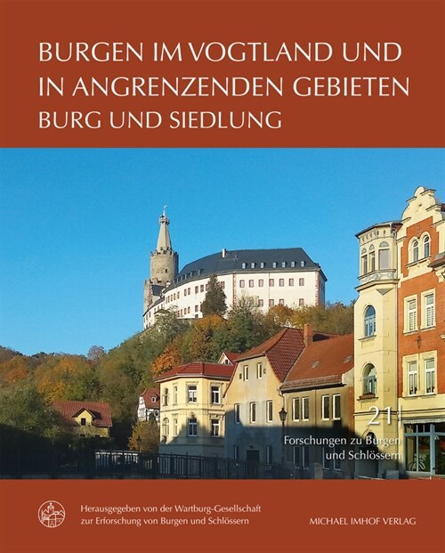 Burgen im Vogtland und in angrenzenden Gebieten (Hardcover)