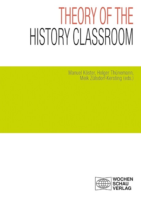Theory of the History Classroom (Paperback)