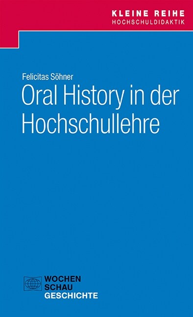 Oral History in der Hochschullehre (Paperback)