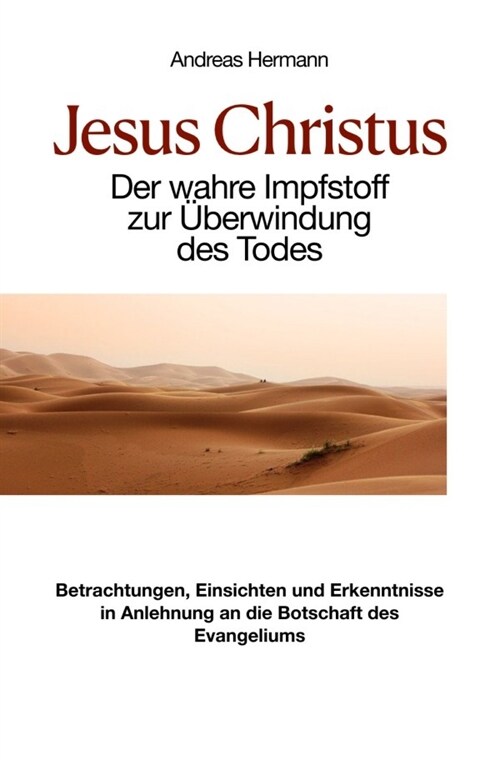 Jesus Christus der wahre Impfstoff zur Uberwindung des Todes (Paperback)