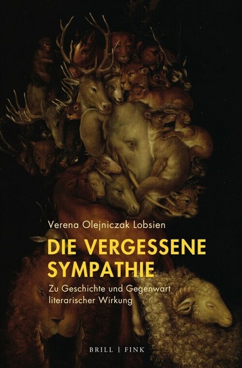 Die Vergessene Sympathie: Zu Geschichte Und Gegenwart Literarischer Wirkung (Hardcover)