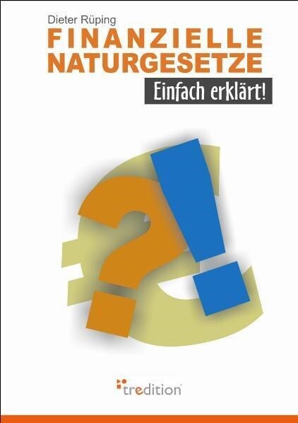 Finanzielle Naturgesetze - Einfach erklart! (Paperback)