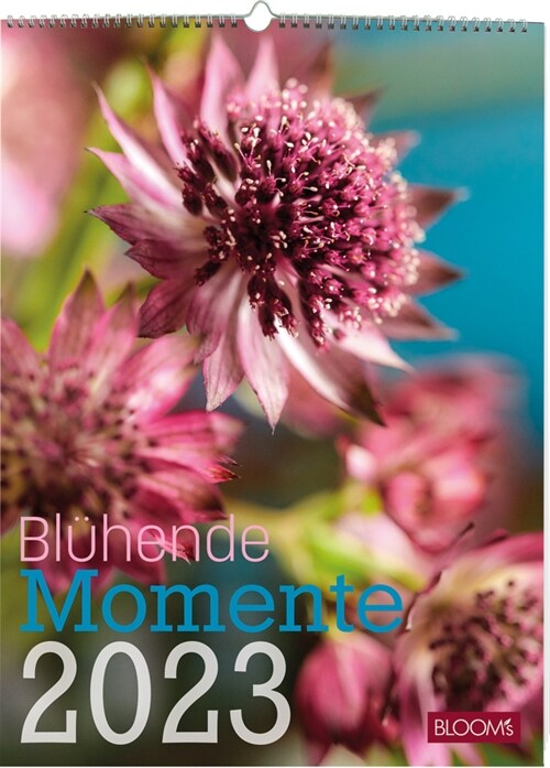 Bluhende Momente 2023 (Calendar)