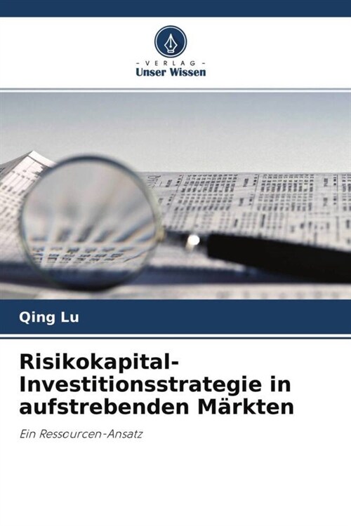 Risikokapital-Investitionsstrategie in aufstrebenden Markten (Paperback)