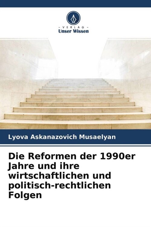Die Reformen der 1990er Jahre und ihre wirtschaftlichen und politisch-rechtlichen Folgen (Paperback)