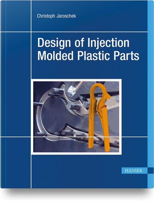 Design of Injection Molded Plastic Parts (Hardcover)
