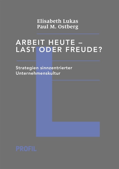 Arbeit heute - Last oder Freude (Hardcover)